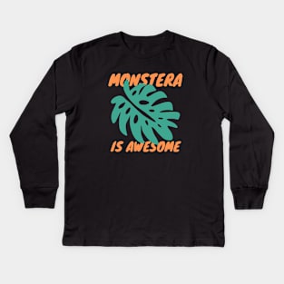 Monstera Is Awesome Kids Long Sleeve T-Shirt